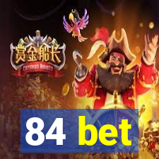 84 bet